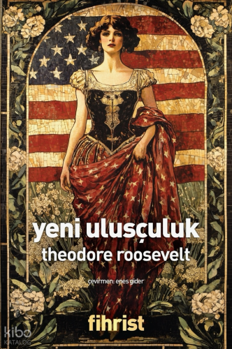 Yeni Ulusçuluk | Theodore Roosevelt | Fihrist Kitap