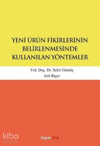 Yeni Ürün Fikirlerinin Belirlenmesinde Kullanılan Yöntemler