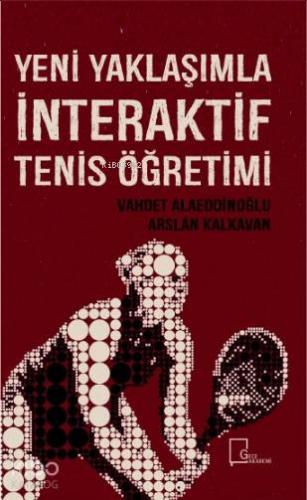 Yeni Yaklaşımla İnteraktif Tenis Öğretimi
