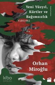 Yeni Yüzyıl, Kürtler ve Bağımsızlık