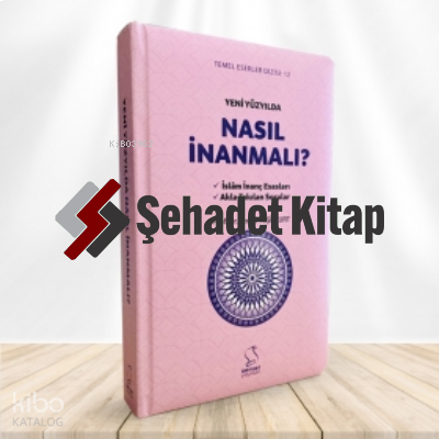 Yeni Yüzyılda Nasıl İnanmalı