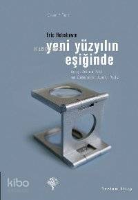 Yeni Yüzyılın Eşiğinde | Eric J. Hobsbawm | Yordam Kitap