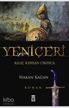 Yeniçeri; Kılıç Kından Çıkınca