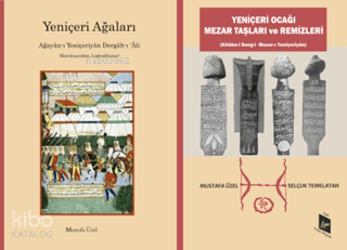 Yeniçeri Remizleri Mezar Taşları ve Remizleri - Ağayân-ı Yeniçeriyân D