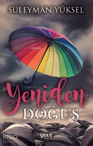 Yeniden Doğuş | Süleyman Yüksel | Gece Kitaplığı Yayınları