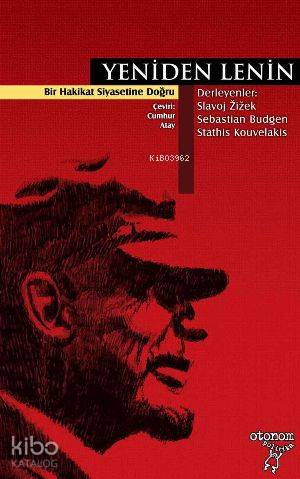 Yeniden Lenin; Bir Hakikat Siyasetine Doğru