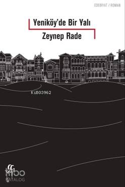 Yeniköy'de Bir Yalı | Zeynep Rade | Oğlak Yayınları