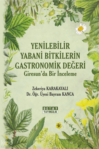 Yenilebilir Yabani Bitkilerin Gastronomik Değeri Giresun’Da Bir İnceleme
