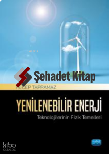 Yenilenebilir Enerji Teknolojilerinin Fizik Temelleri