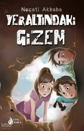 Yeraltındaki Gizem | Necati Akbaba | Genç Damla Yayınevi