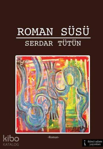 Yeraltından Bir Roman; Roman Süsü