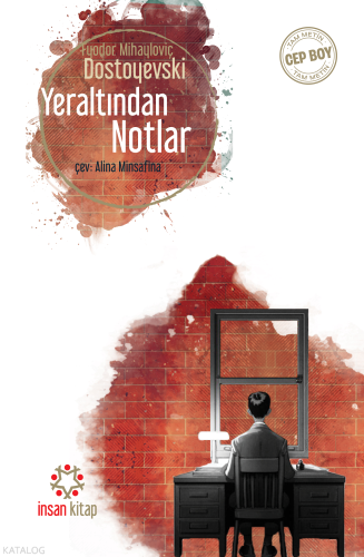 Yeraltından Notlar | Fyodor Mihayloviç Dostoyevski | İnsan Kitap