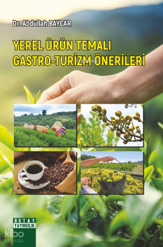 Yerel Ürün Temalı Gastro-Turizm Önerileri