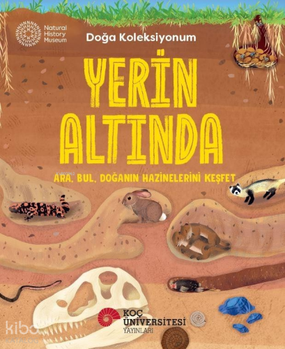 Yerin Altında;Ara, Bul, Doğanın Hazinelerini Keşfet | Cameron Menzies 