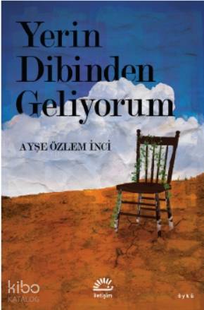 Yerin Dibinden Geliyorum