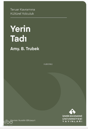 Yerin Tadı;Teruar Kavramına Kültürel Yolculuk