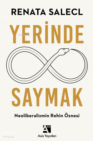 Yerinde Saymak;Neoliberalizmin Rehin Öznesi