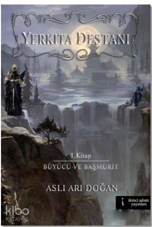 Yerkıta Destanı; 1. Kitap / Büyücü ve Başmürit
