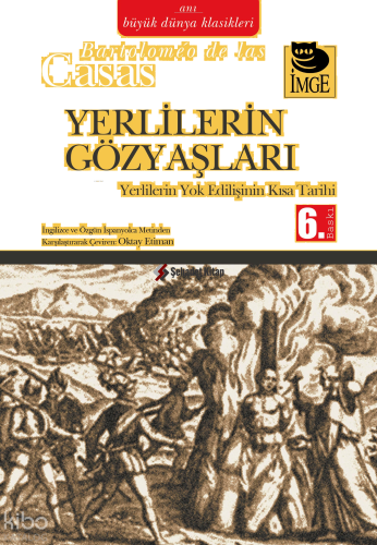 Yerlilerin Gözyaşları - Yerlilerin Yok Edilişinin Kısa Tarihi