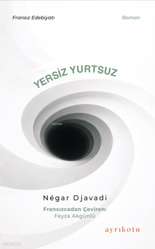 Yersiz Yurtsuz | Négar Djavadi | Ayrıkotu Yayınları