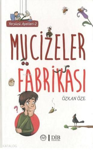 Yeryüzü Ayetleri 2 - Mucizeler Fabrikası