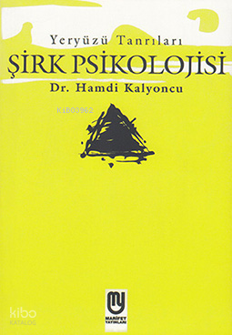 Yeryüzü Tanrıları Şirk Psikolojisi | Hamdi Kalyoncu | Marifet Yayınlar