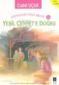 Yeşil Cennet'e Doğru | Cahit Uçuk | Bilge Kültür Sanat