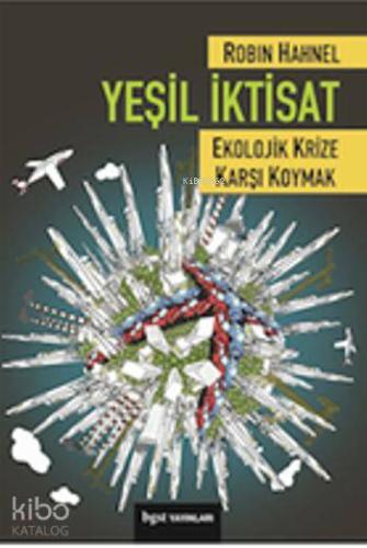 Yeşil İktisat; Ekolojik Krize Karşı Koymak