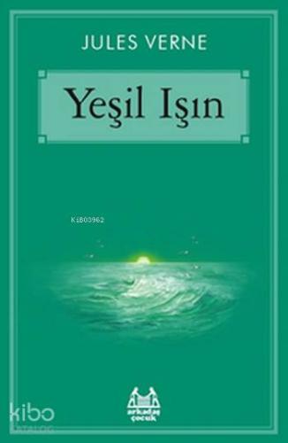 Yeşil Işın | Jules Verne | Arkadaş Yayınevi