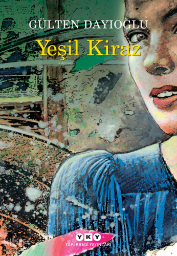 Yeşil Kiraz 1 | Gülten Dayıoğlu | Yapı Kredi Yayınları ( YKY )