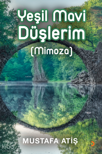 Yeşil Mavi Düşlerim (Mimoza)