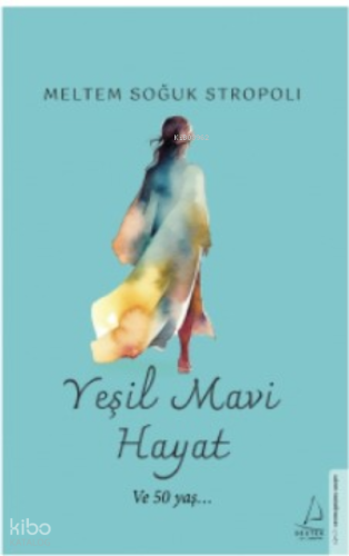 Yeşil Mavi Hayat;Ve 50 Yaş