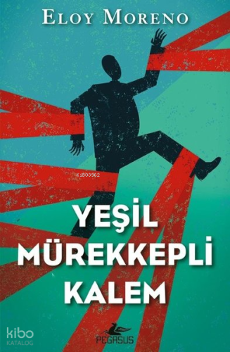 Yeşil Mürekkepli Kalem | Eloy Moreno | Pegasus Yayıncılık
