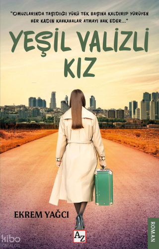 Yeşil Valizli Kız | Ekrem Yağcı | Az Kitap