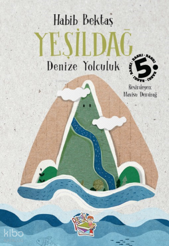 Yeşildağ; Denize Yolculuk | Habib Bektaş | Parmak Çocuk Yayınları