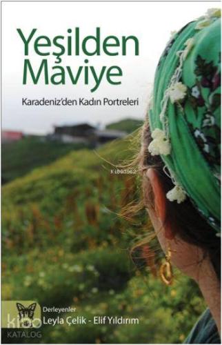 Yeşilden Maviye; Karadeniz'den Kadın Porteleri