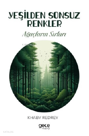 Yeşilden Sonsuz Renkler;Ağaçların Sırları