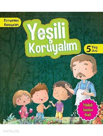 Yeşili Koruyalım (5+ Yaş); Dünyamızı Koruyalım
