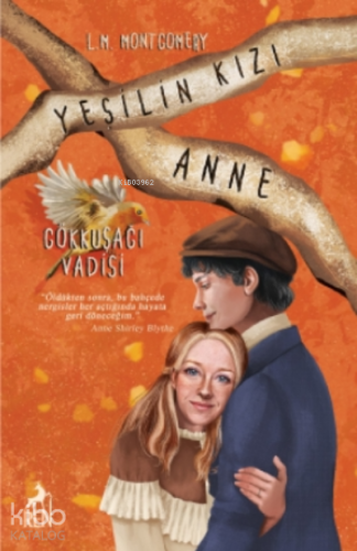 Yeşilin Kızı Anne 7 Gökkuşağı Vadisi ( Ciltli ) | L. M. Montgomery | R