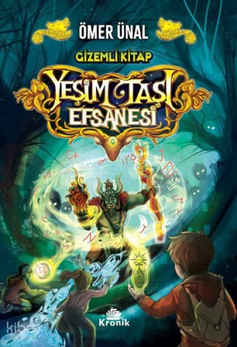 Yeşim Taşı Efsanesi - Gizemli Kitap | Ömer Ünal | Kronik Kitap