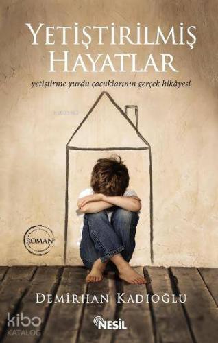 Yetiştirilmiş Hayatlar