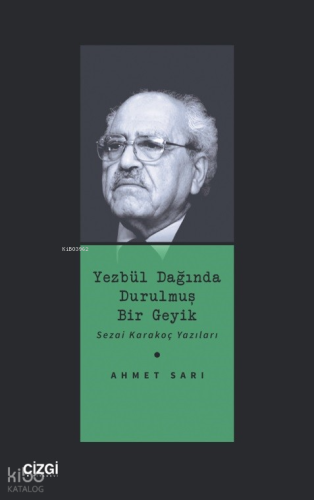 Yezbül Dağında Durulmuş Bir Geyik;Sezai Karakoç Yazıları
