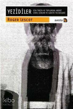 Yezidiler; Din Tarih ve Toplumsal Hayat / Cebel Sincar ve Suriye Yezid