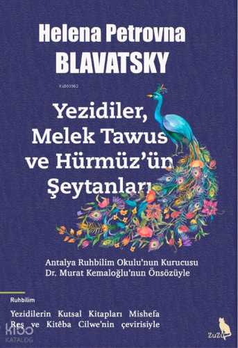 Yezidiler, Melek Tawus ve Hürmüz'ün Şeytanları | Helena Petrova Bla