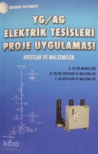 YG / AG Elektrik Tesisleri Proje Uygulaması; Aygıtlar ve Malzemeler