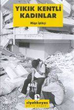 Yıkık Kentli Kadınlar | Müge İplikçi | Metis Yayıncılık