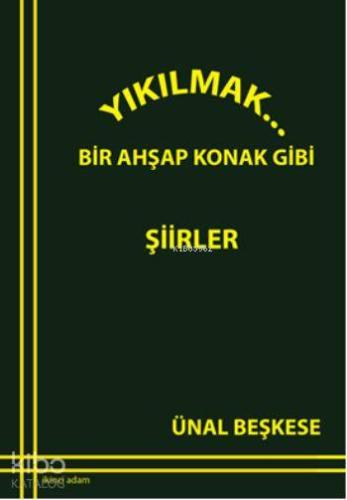 Yıkılmak...; Bir Ahşap Konak Gibi