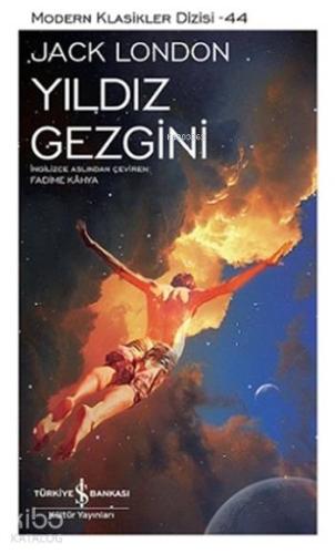 Yıldız Gezgini | Jack London | Türkiye İş Bankası Kültür Yayınları