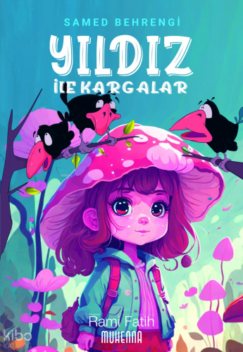 Yıldız ile Kargalar | Samed Behrengi | Muhenna Yayınları