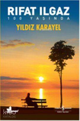Yıldız Karayel | Rıfat Ilgaz | Türkiye İş Bankası Kültür Yayınları